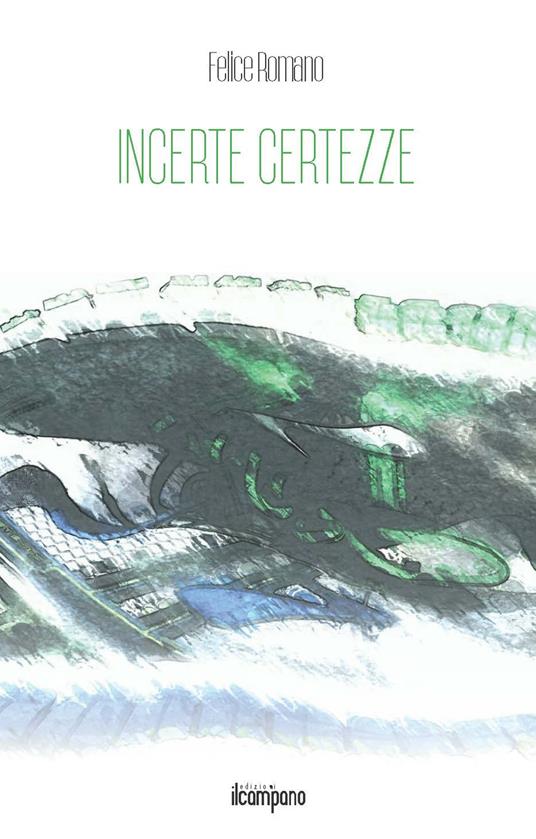 Incerte certezze - Felice Romano - copertina