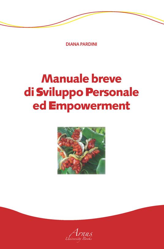 Manuale breve di sviluppo personale ed empowerment - Diana Pardini - copertina