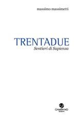 Trentadue. Sentieri di sapienza. Quaderno. Vol. 2