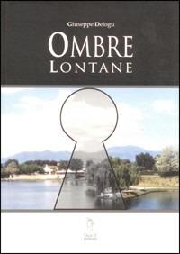 Ombre lontane - Giuseppe Delogu - copertina