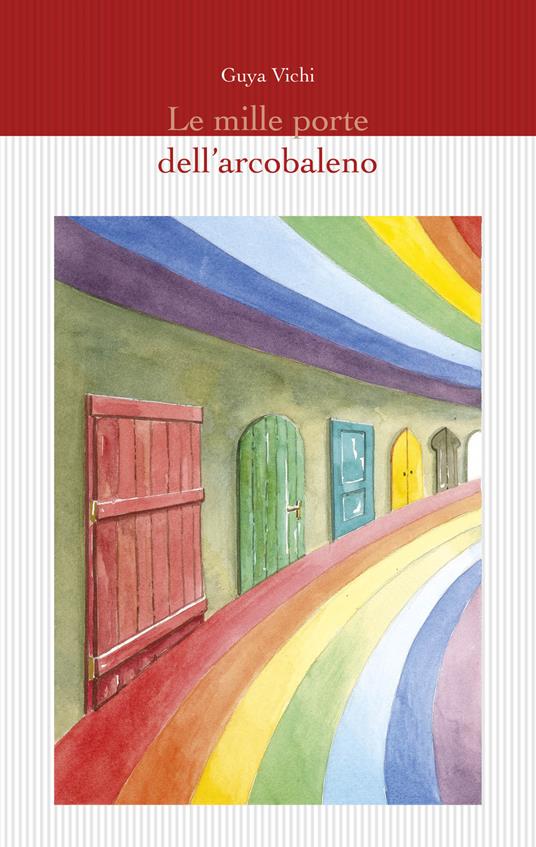 Le mille porte dell'arcobaleno - Guya Vichi - copertina