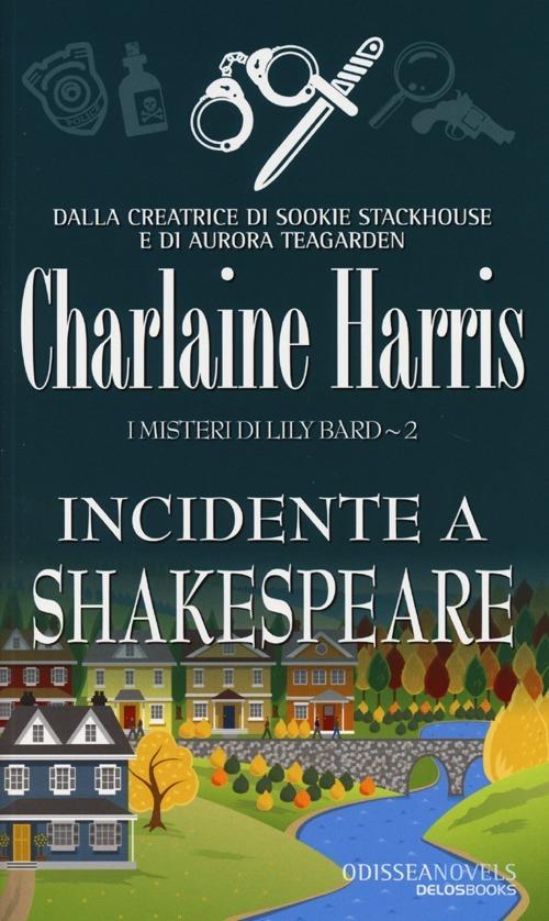 Incidente a Shakespeare. I misteri di Lily Bard. Vol. 2