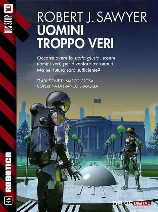 Uomini troppo veri - Robert J. Sawyer - ebook