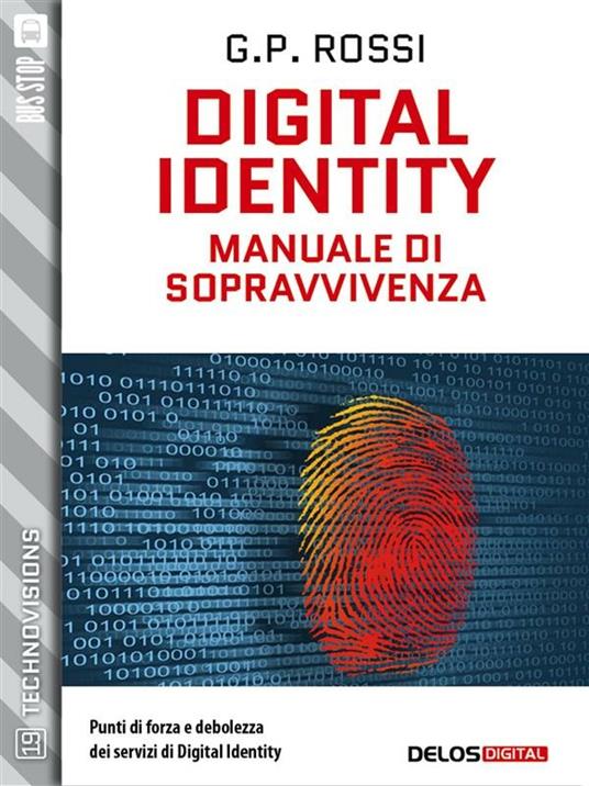 Digital identity. Manuale di sopravvivenza - G. P. Rossi - ebook