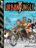 Inseguimento. Urban jungle