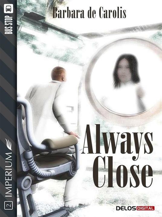 Always Close - Barbara De Carolis - ebook