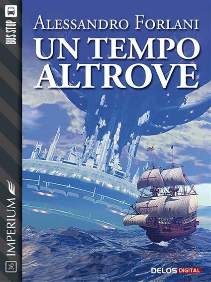 Un tempo altrove - Alessandro Forlani - ebook