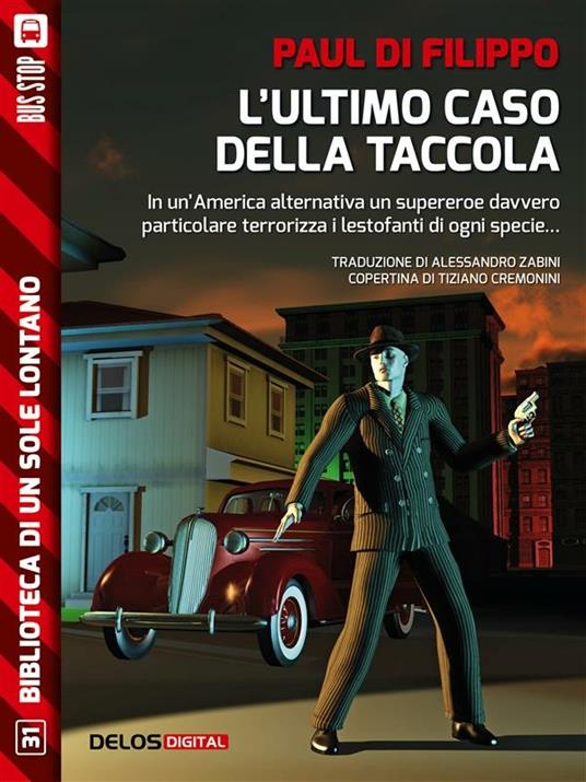 L' ultimo caso della Taccola - Paul Di Filippo - ebook