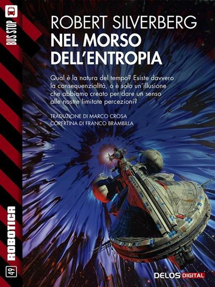 Il morso dell'entropia - Robert Silverberg,Marco Crosa - ebook