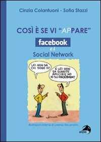 Così è se vi ap-pare. Facebook e i social network