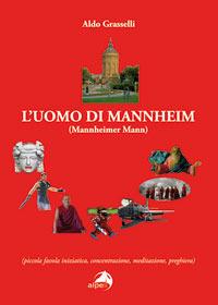 L' uomo di Mannheim. Mannheimer Mann - Aldo Grasselli - copertina