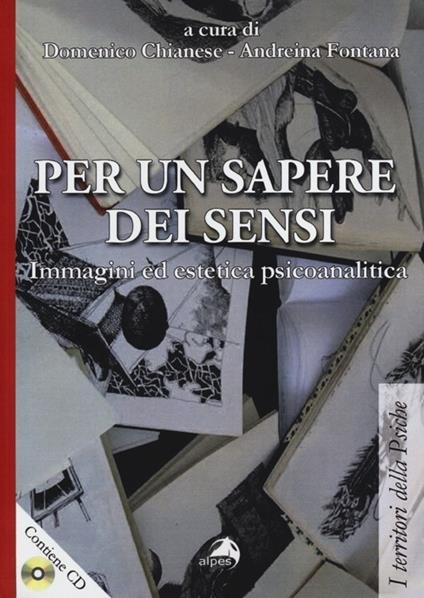 Per un sapere dei sensi. Immagini ed estetica psicoanalitica. Con DVD - copertina