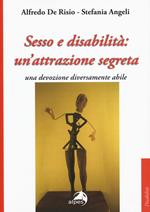 Sesso e disabilità: un'attrazione segreta. Una devozione diversamente abile