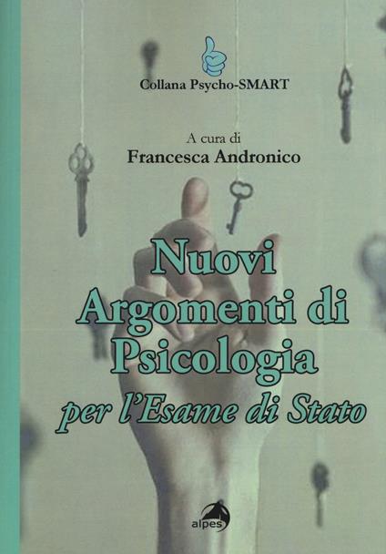 Nuovi argomenti di psicologia. Per l'esame di Stato - Francesca Andronico - copertina