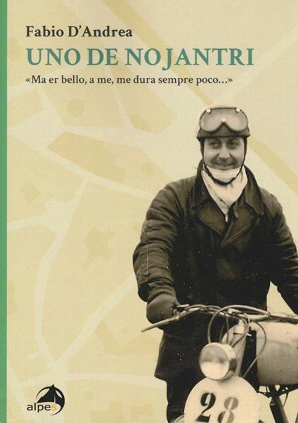 Uno de nojantri. «Ma er bello, a me, me dura sempre poco...» - Fabio D'Andrea - copertina