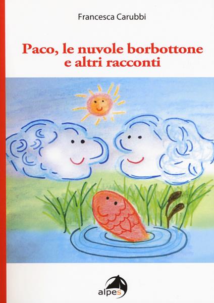 Paco, le nuvole borbottone e altri racconti - Francesca Carubbi - copertina