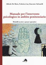 Manuale per l'intervento psicologico in ambito penitenziario. Modelli teorici e prassi operative