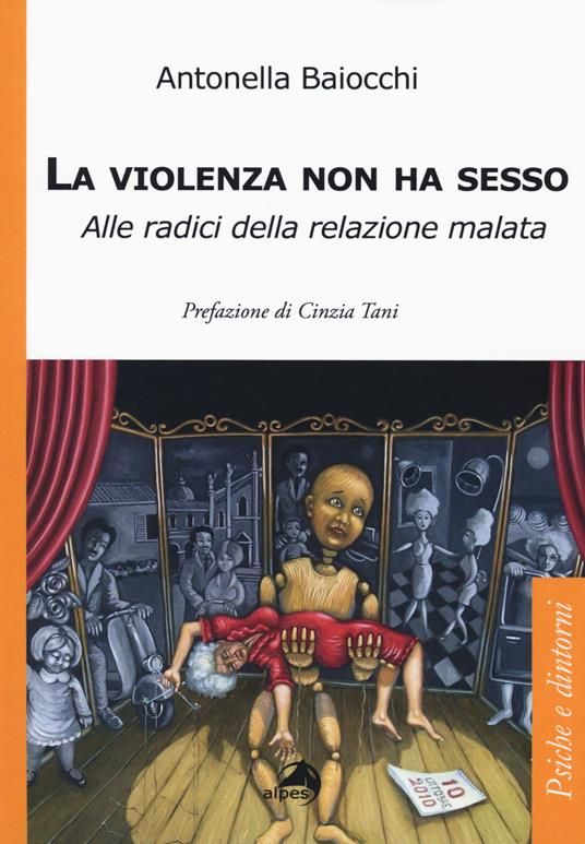 La violenza non ha sesso. Alle radici della relazione malata - Antonella Baiocchi - copertina