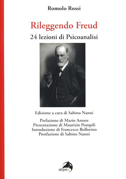 Rileggendo Freud. 24 lezioni di psicoanalisi - Romolo Rossi - copertina