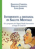 Interventi a distanza in salute mentale. Usi e prospettive dei Digital Health Interventions al tempo di Covid-19