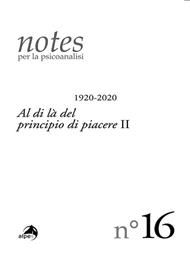 Notes per la psicoanalisi. Vol. 16: Al di là del principio di piacere II.