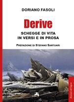 Derive. Schegge di vita in versi e prosa