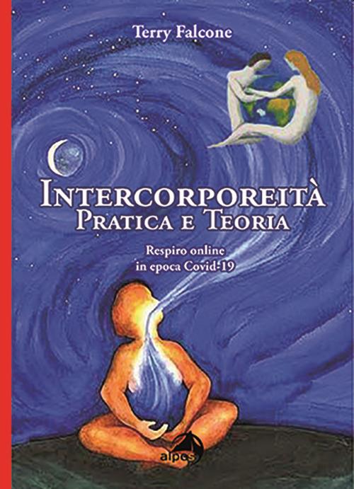 Intercorporeità. Pratica e teoria. Respiro online in epoca Covid-19 - Terry Falcone - copertina