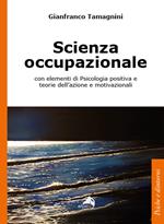 Scienza occupazionale con elementi di psicologia positiva e teorie dell'azione e motivazionali