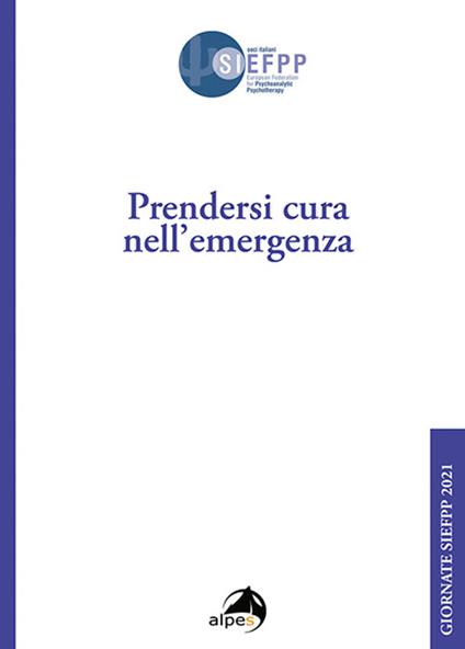 Prendersi cura nell'emergenza. Giornate SIEFPP - copertina