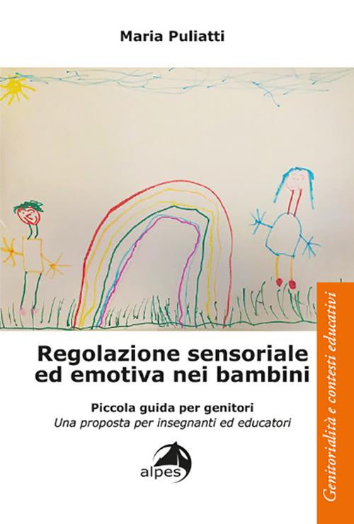 Regolazione sensoriale ed emotiva nei bambini - Maria Puliatti - copertina