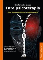 Fare psicoterapia. Linee guida esperienziali e inquadramenti