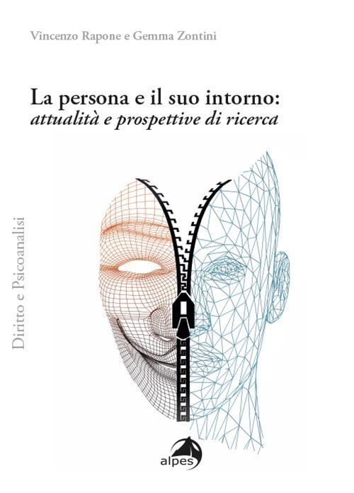 La persona e il suo intorno: attualità e prospettive di ricerche - Vincenzo Rapone,Gemma Zontini - copertina