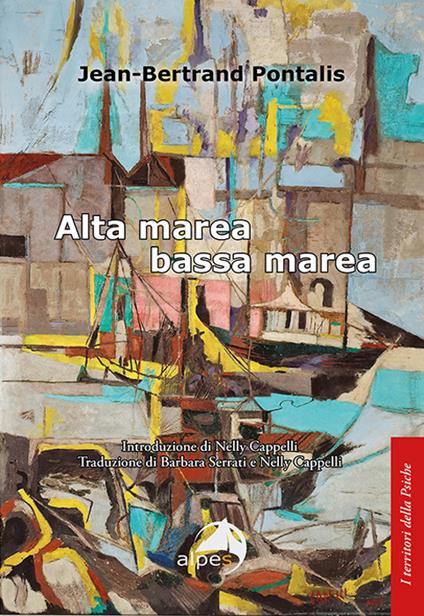 Alta marea bassa marea - Jean-Bertrand Pontalis - copertina