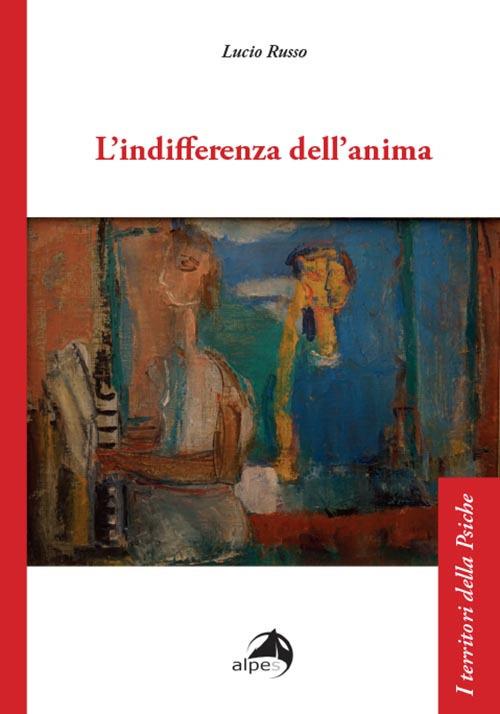 L'indifferenza dell'anima - Lucio Russo - copertina