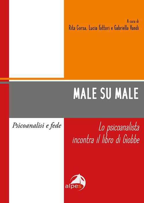 Male su male. Lo psicoanalista incontra il libro di Giobbe - copertina