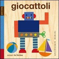 Giocattoli. Tocca e senti. Ediz. illustrata - Lorena Siminovich - copertina