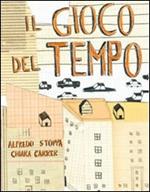 Il gioco del tempo. Ediz. illustrata