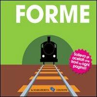 Le forme. Ediz. illustrata - copertina