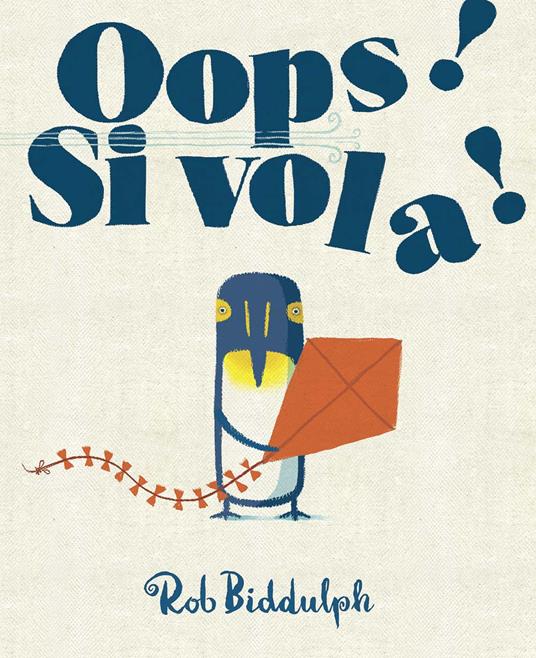 Oops! Si vola! Ediz. illustrata - Rob Biddulph - copertina