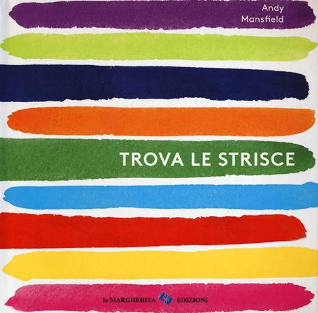 Trova le strisce. Ediz. illustrata - Andy Mansfield - copertina