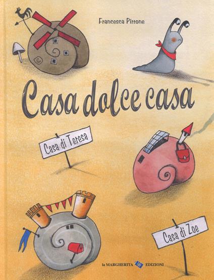 Casa dolce casa. Ediz. a colori - Francesca Pirrone - copertina