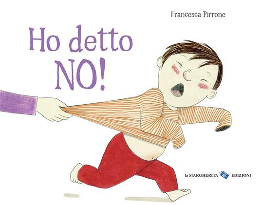 Ho detto no! Ediz. a colori - Francesca Pirrone - copertina