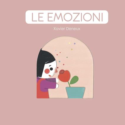 Le emozioni. Ediz. a colori - Xavier Deneux - copertina