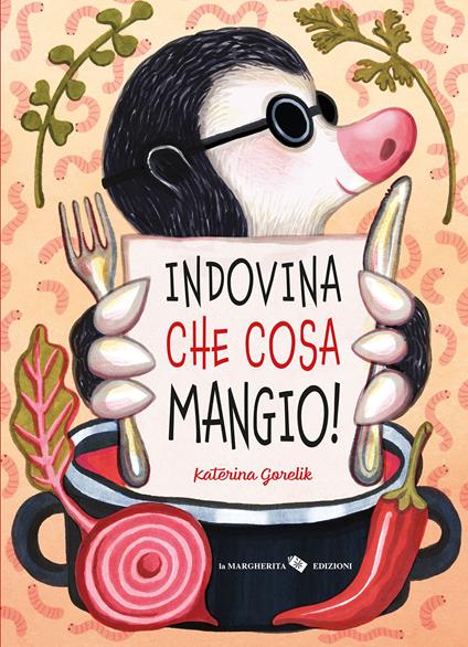 Indovina che cosa mangio! Ediz. a colori - Katerina Gorelik - copertina