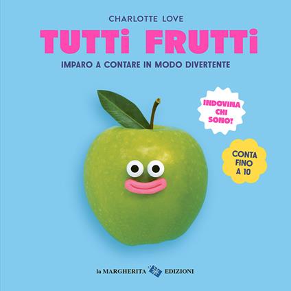 Tutti frutti. Ediz. a colori - Charlotte Love - copertina