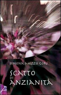 Scatto di anzianità - Simona Mezzo Gori - copertina