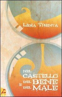 Nel castello del bene e del male - Lidia Trenta - copertina