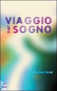 Viaggio nel sogno - Cosma Urrai - copertina