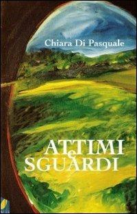 Attimi e sguardi - Chiara Di Pasquale - copertina