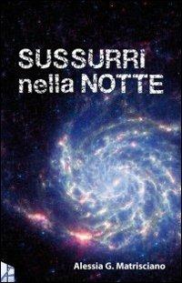 Sussurri nella notte - Alessia Giovanna Matrisciano - copertina